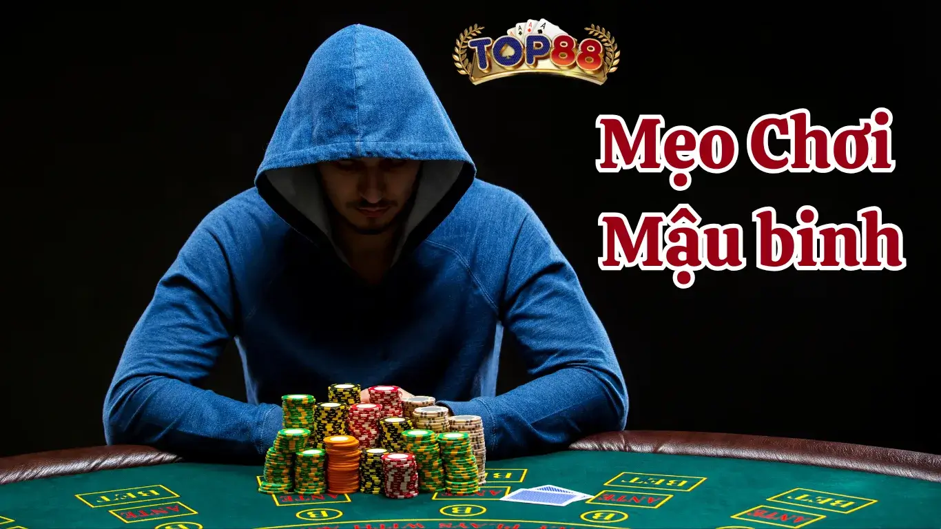 Cách Chơi Mậu Binh Top88 – Bí Quyết Chinh Phục 2024 Mẹo chơi mậu binh Top88