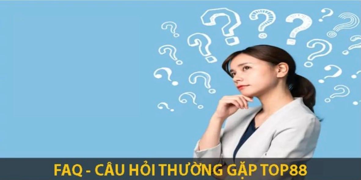 Tổng Hợp FAQ - Câu hỏi thường gặp Tại Top88 – Giải Đáp Chi Tiết Làm Thế Nào Để Trở Thành Hội Viên Top88